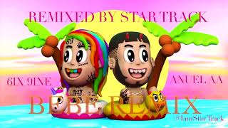 BEBE REMIX- 6ix9ine Ft. Anuel AA  Produced by Star Track
