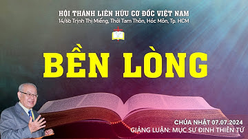 BỀN LÒNG // MỤC SƯ ĐINH THIÊN TỨ @congbophucam