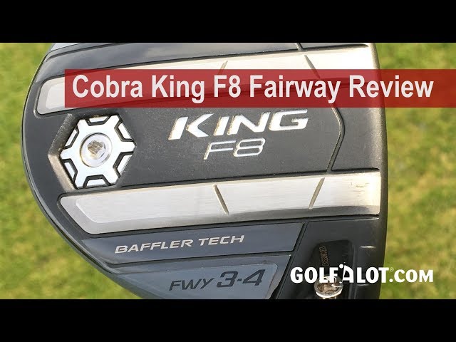 Cobra King F8 Fairway Review By Golfalot - YouTube