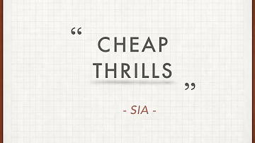 LYRIC VDO : Sia - Cheap Thrills (Without Sean Paul Version)