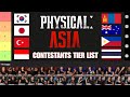 Physical Asia Contestants Tier List