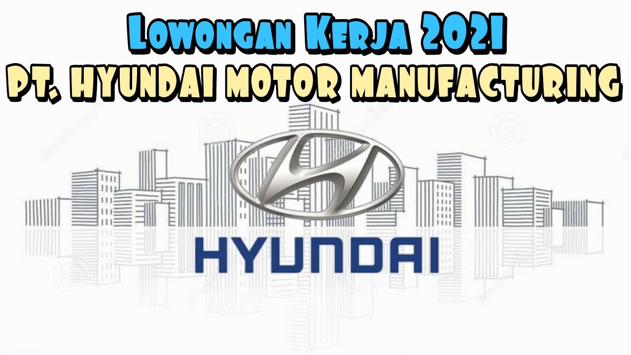 PT Hyundai Motor Manufacturing Indonesia YouTube Pt hyundai motor manufacturing indonesia youtube