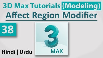 38 - Affect Region Modifier || 3D Max Full Modeling Tutorials in Hindi | Urdu