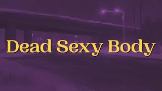 Leah Kate - Dead Sexy Body (Lyrics)