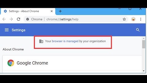 “Your browser is Managed by your organization” Virus |  Fix browser is Managed by your organization