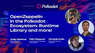 OpenZeppelin in the Polkadot Ecosystem: Runtime Library and more! | Sub0 2023