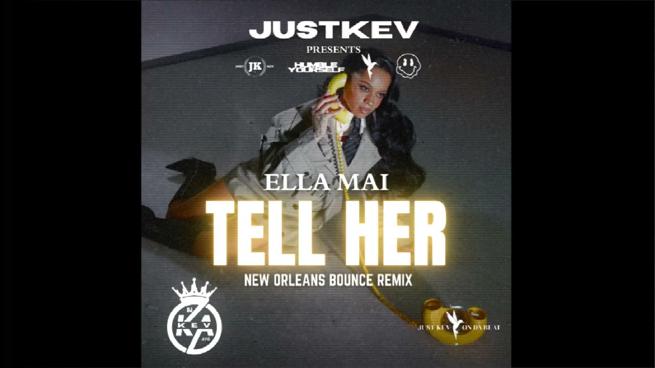 Ella Mai – Tell Her (NOLA BOUNCE MIX) - YouTube