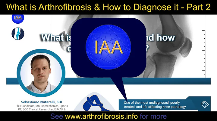 Arthrofibrosis Explained: Differential Diagnosis & Clinical Evaluation | IAA Webinar Part 2