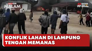 🔴 LIVE | Konflik Lahan di Lampung Tengah Memanas - Beritasatu Malam