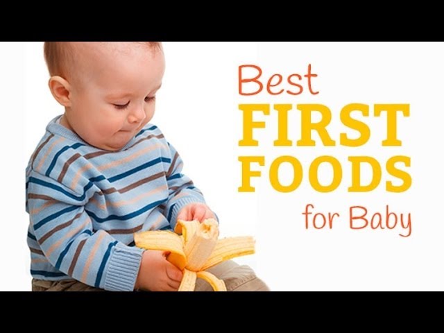 Baby's first foods: The 10 best foods for babies