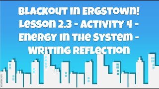 2 3   Energy Conversions   Activity 4   Energy in the System Writing Reflection
