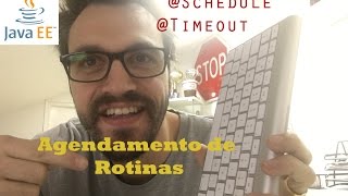 #63 Java EE Agendamento de Rotinas @Schedule e @Timeout
