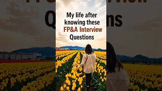 5 Interview Questions Every Candidate Should Be Ready For | Finance and FP&A Professional