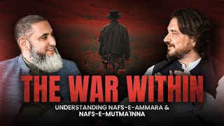 The War Within | Understanding Nafs-e-Ammara & Nafs-e-Mutma'inna | Mind Engineer Ali X Dr Sufyan
