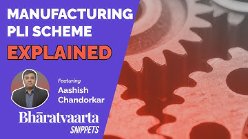 #BVPolicy - Snippet - Manufacturing PLI Explained