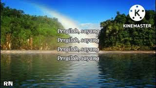 ELLA & KORIE - PERGILAH SAYANG (LIRIK)