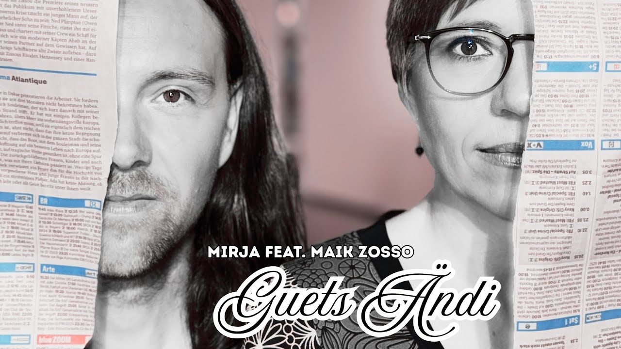MIRJA feat. Maik Zosso - Guets Ändi