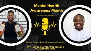 How do you start back over?/ Mental Health Awareness Month/Lance the Juice Healer