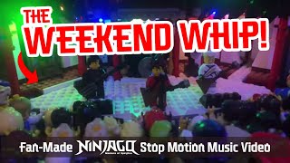 LEGO Ninjago | The Fold | The Weekend Whip (Official Fan-Made Stop Motion Music Video)