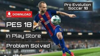 How to download pes 18 in Bangladesh on play store screenshot 5