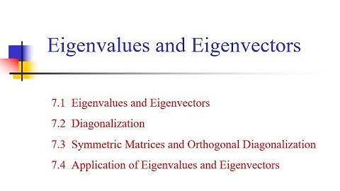 Linear Algebra 线性代数 Eigenvalues and Eigenvectors特征值和特征向量，Diagonalization 对角化，Symmetric Matrices对称矩阵