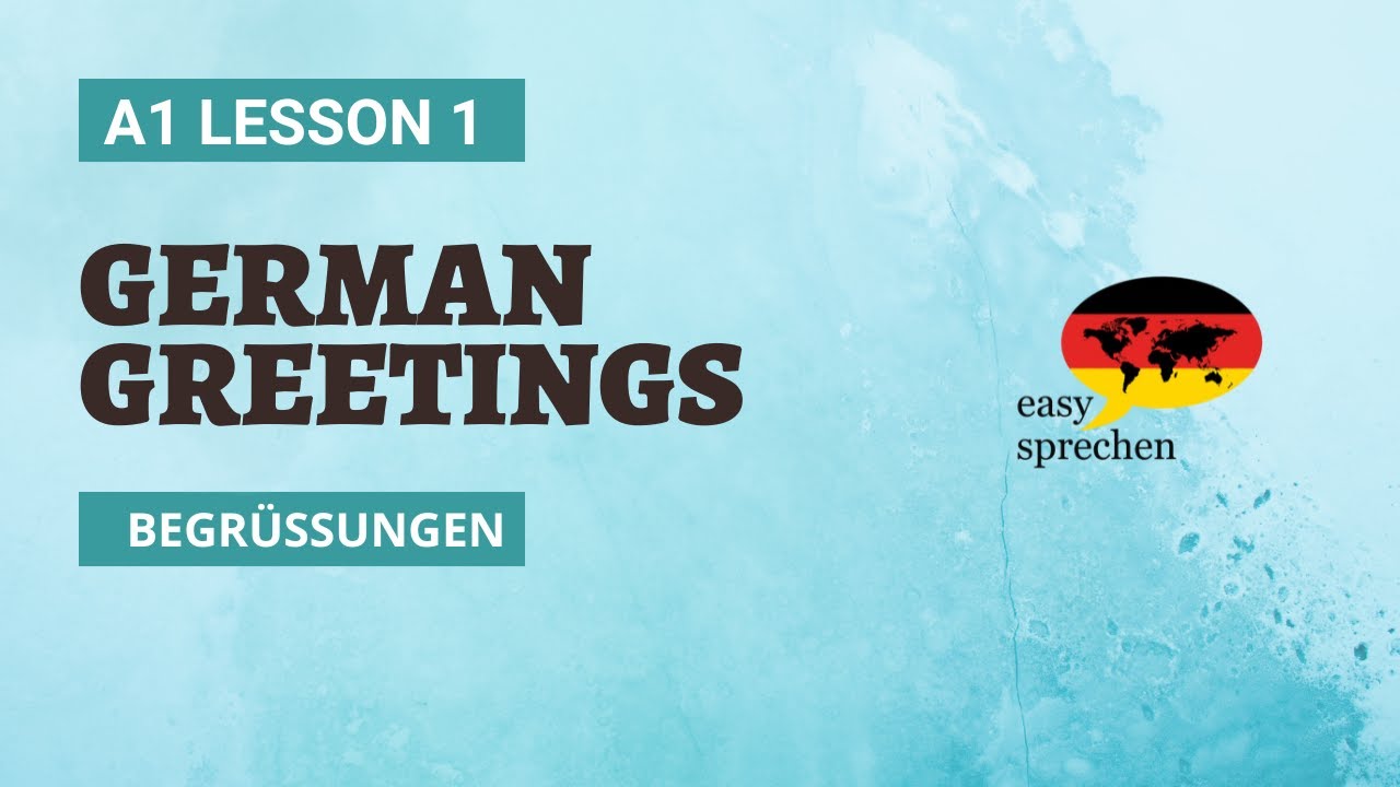 A1 – Lesson 1: Greetings in German | German for Beginners | Easy ...