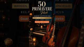 50 Primavere (Pooh) 🎷 Smooth Jazz Piano Bar | Relax &amp; Focus