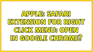 Apple: Safari Extension for right click menu: Open in Google Chrome? (3 Solutions!!)