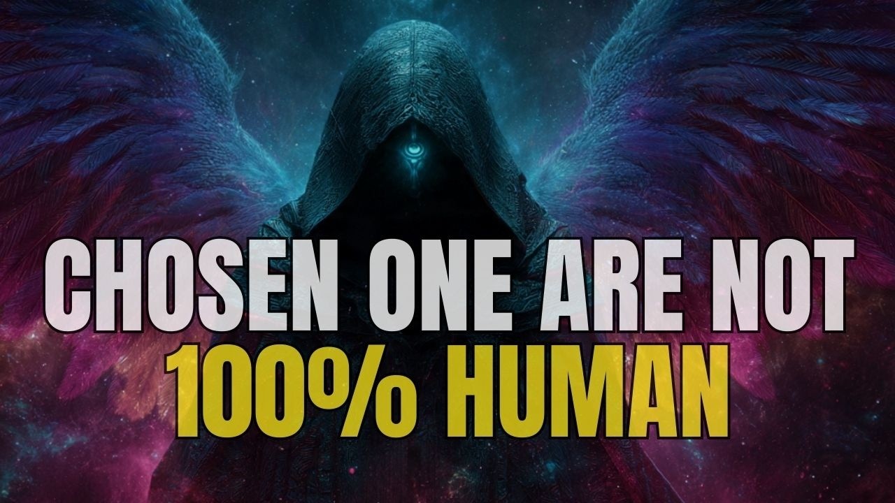 Chosen One: You Are Not 100% Human - The Mystery of Your Origin