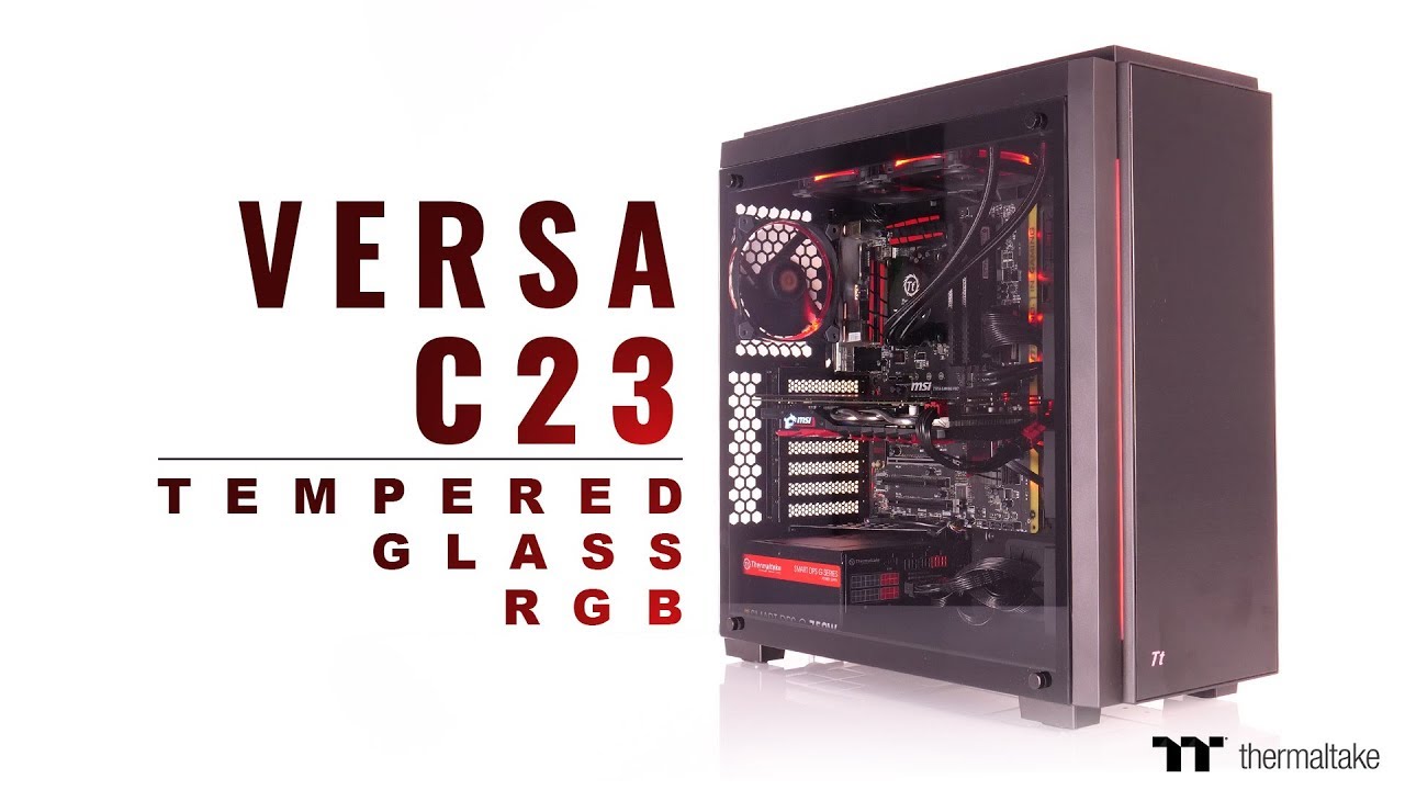 Thermaltake Versa C23 Tempered Glass RGB Chassis
