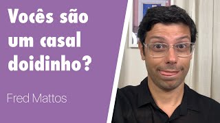 7 tipos de casais problemáticos | Fred Mattos