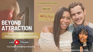 "Beyond Attraction: Understanding Desire vs. Fetishization in Interracial Dating