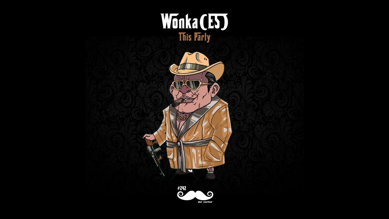 Watch Wonka(Es) - This Party (MRCARTER242) on YouTube Watch Wonka(Es) - This Party (MRCARTER242) on YouTube