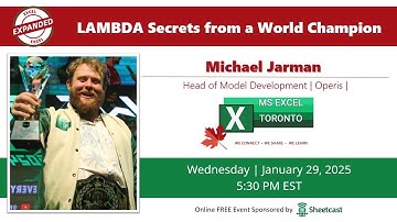 Excel Toronto Meetup - LAMBDA Secrets from a World Champion - Michael Jarman