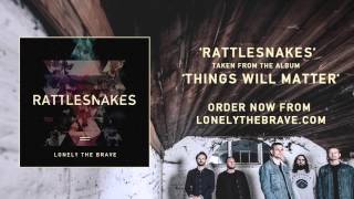 Lonely The Brave - 'Rattlesnakes' (Official Audio)