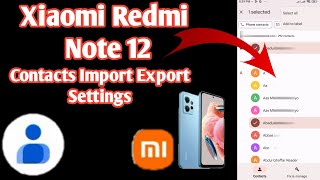 Redmi Note 12 Contact Setting | Xiaomi Redmi Note 12 Contacts Import Export | 2023 screenshot 5
