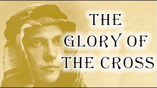 The Life & Works of Samuel Zwemer The Apostle to Islam (Part II) | The Glory of the Cross