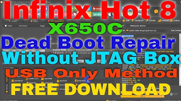 Infinix Hot 8 X650C Dump File Dead Boot Repair Without JTAG Box By USB Only Method Hang Logo  Fix