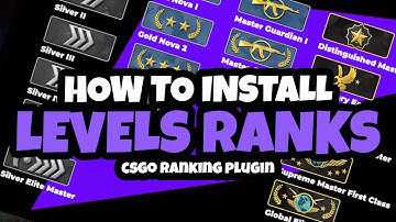 How To Install Levels Ranks [CSGO Ranking System Plugin]