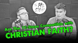 Are The 12 Steps Compatible With Christian Faith?