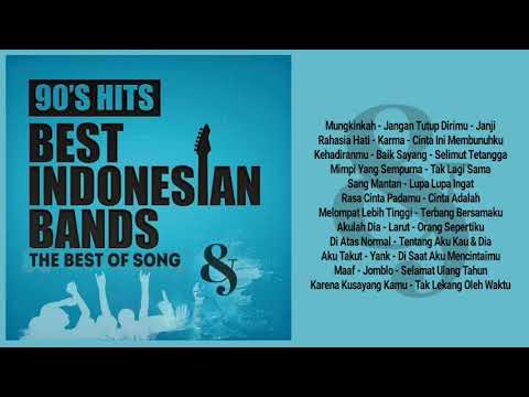 Best Indonesian Band - Greatest Hits Tahun 90-an (Full Album \u0026 HQ Audio)