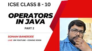 ICSE COMPUTER APPLICATION - OPERATORS IN JAVA LIVE TUTORIALS PART 2