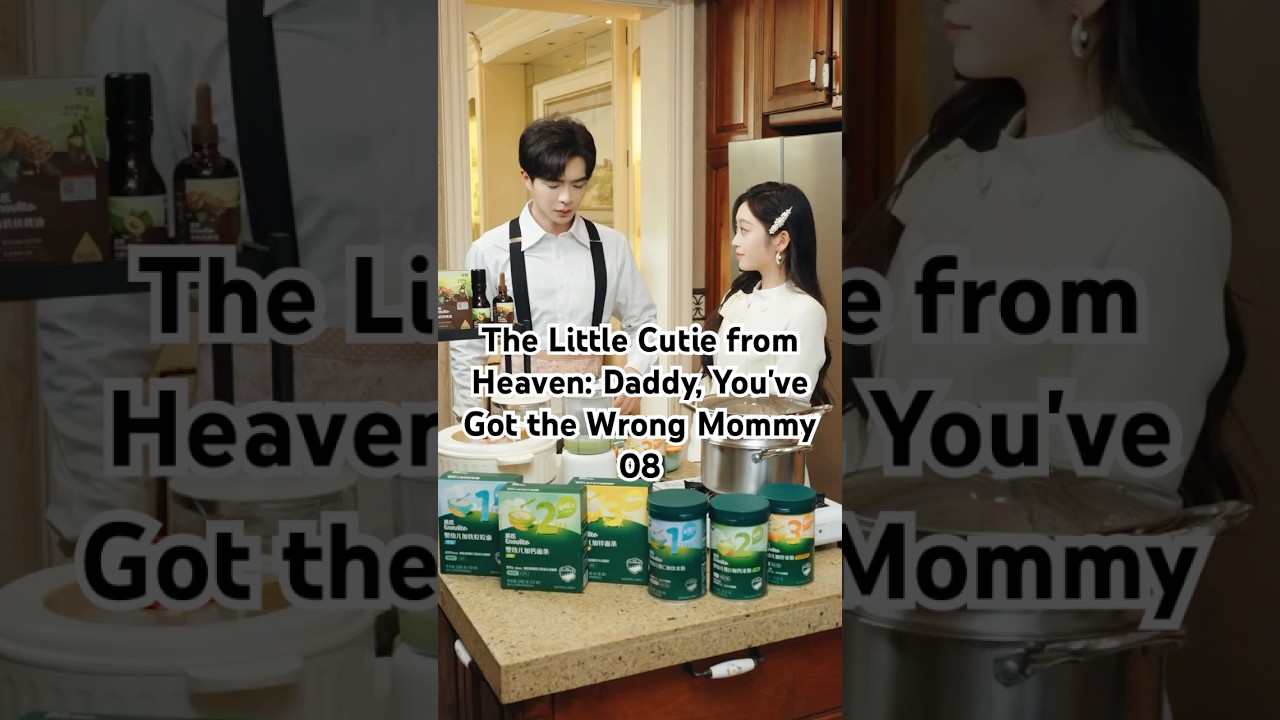 Episode 8 of "The Little Cutie from Heaven: Daddy, You've Found the Wrong Mommy" 