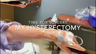 Surgery Day: Hysterectomy Experience Part 3