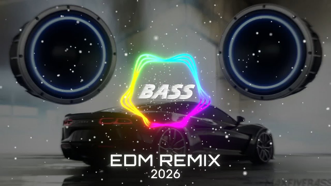 EDM Bass Boosted Club Remix 2026 🔊 | Dance Music | Party & DJ Remix Mix ...