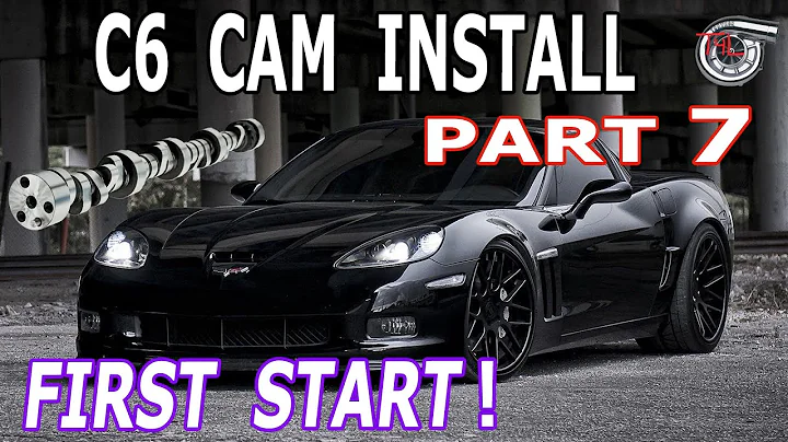 Full C6 Corvette Cam Install (FIRST START-UP!)