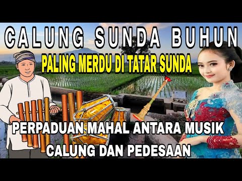 CALUNG SUNDA LAWAS TERBAIK || KOMBINASI KENDANG DAN CALUNG PALING JOSS || BIKIN HATI TENTRAM