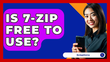 Is 7-Zip Free To Use? - Be App Savvy