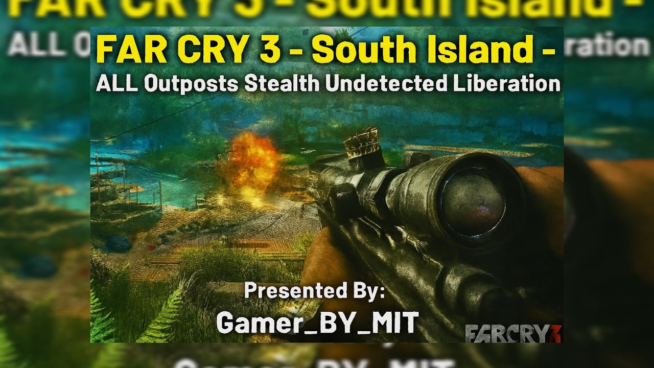 FAR CRY 3 - ALL Outposts Stealth Undetected Liberation South Island (4K/60FPS)