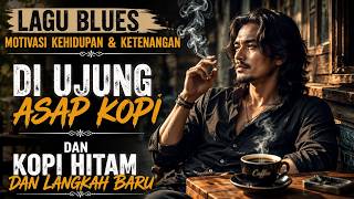 Blues Cocok Sambil Santai Minum Kopi U0026 Rilex Penuh Motivasi